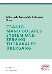 Deckblatt Auflistung Fallbeispiele, Studien Testimonials zum Thema Craniomandibuläres System und zerviko-thorakaler Übergang